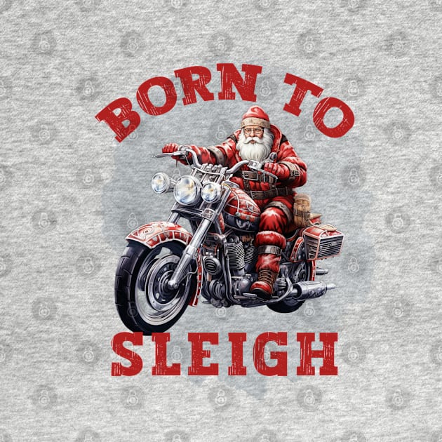 Born To Sleigh by MZeeDesigns